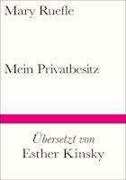 Mary Ruefle: Mein Privatbesitz