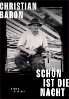 Christian Baron: Schön ist die Nacht