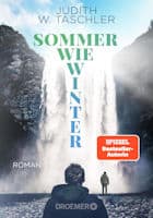 Judith W. Taschler: Sommer wie Winter