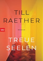 Till Raether: Treue Seelen