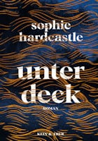 Sophie Hardcastle: Unter Deck