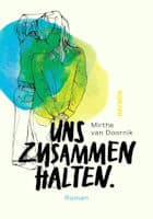 Mirthe van Doornik: Uns zusammenhalten.