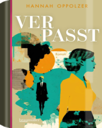 Hannah Oppolzer: Verpasst