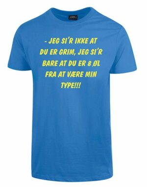 Jeg siger ikke at du er grim