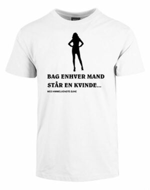 Bag enhver mand står en kvinde tshirt