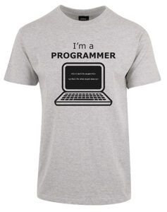 Im-a-programmer tshirt aske
