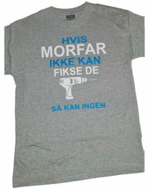 Grå mel. S - Hvis Morfar ikke kan tshirt