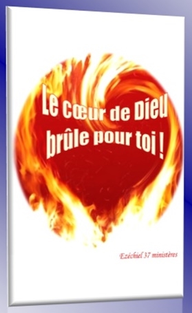 You are currently viewing Le cœur de Dieu brûle pour toi ! Introduction