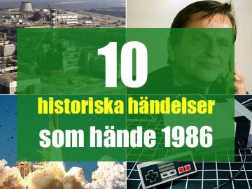 10 historiska händelser som hände 1986!