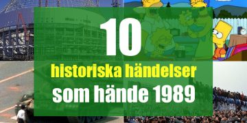10 historiska händelser som hände 1989