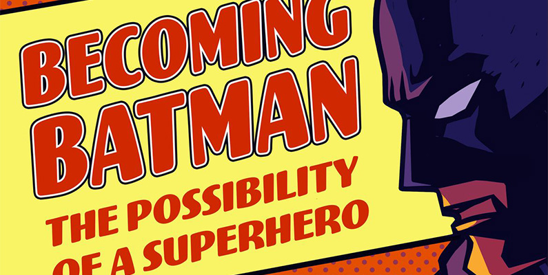Det finns en bok som heter "Becoming Batman: The Possibility of a Superhero" skriven av en neuroforskare, som i detalj beskriver hur mycket en vanlig människa skulle behöva träna och anpassa sig för att bli Batman.