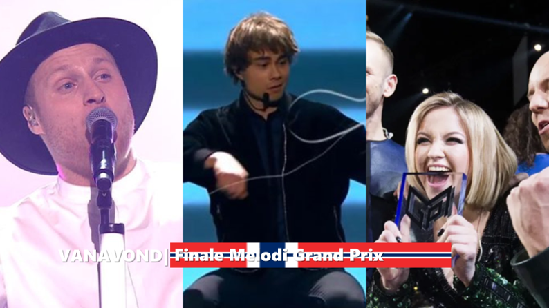 Vanavond| Finale Melodi Grand Prix in Noorwegen.