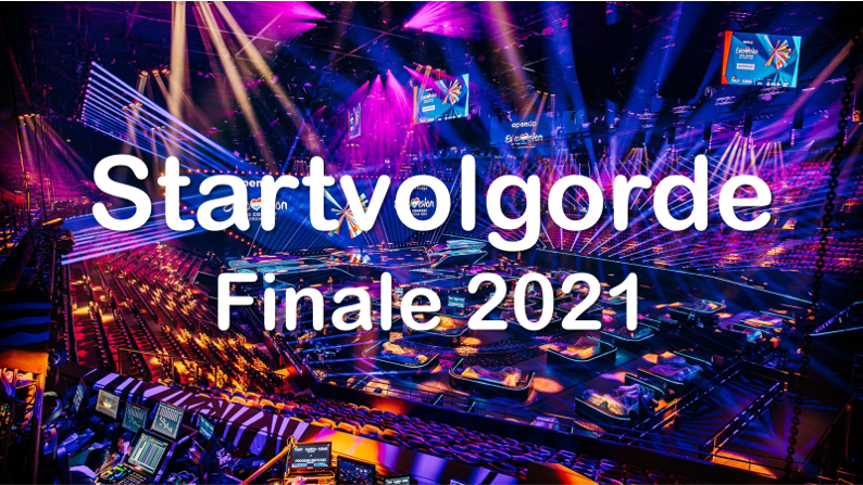 Dit is de startvolgorde van de finale 2021!