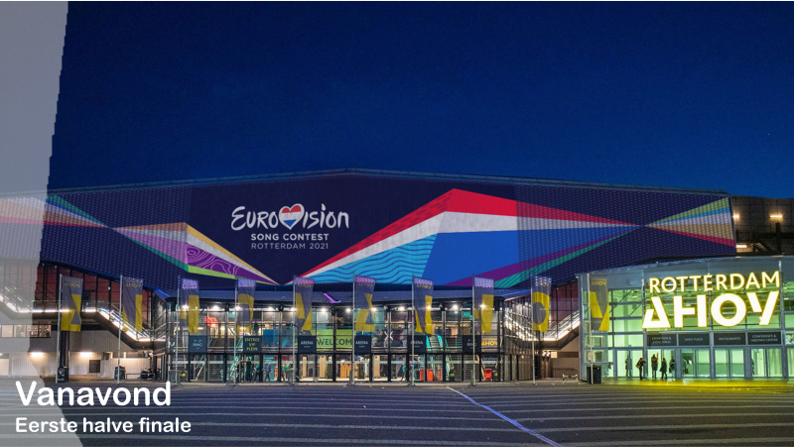 Vanavond| Eerste halve finale Eurovisiesongfestival 2021.