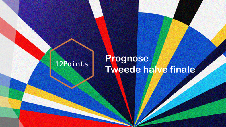 Prognose| Tweede halve finale Eurovisiesongfestival 2021.