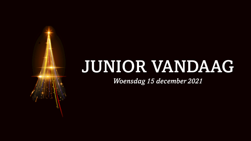 Junior Vandaag| Woensdag 15 december 2021.