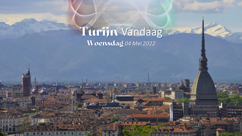 Turijn Vandaag| woensdag 04 mei 2022