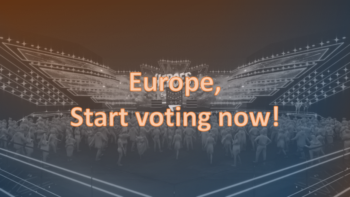 Europe, start voting NOW!