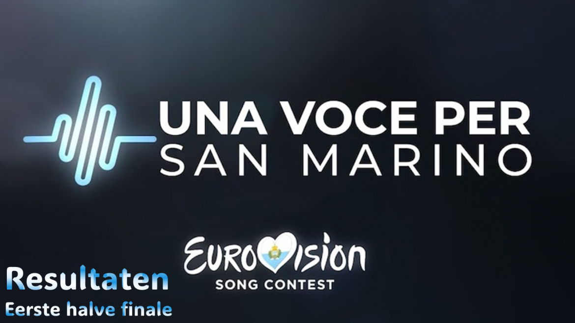 Resultaten 🇸🇲| Eerste halve finale Una Voce Per San Marino.