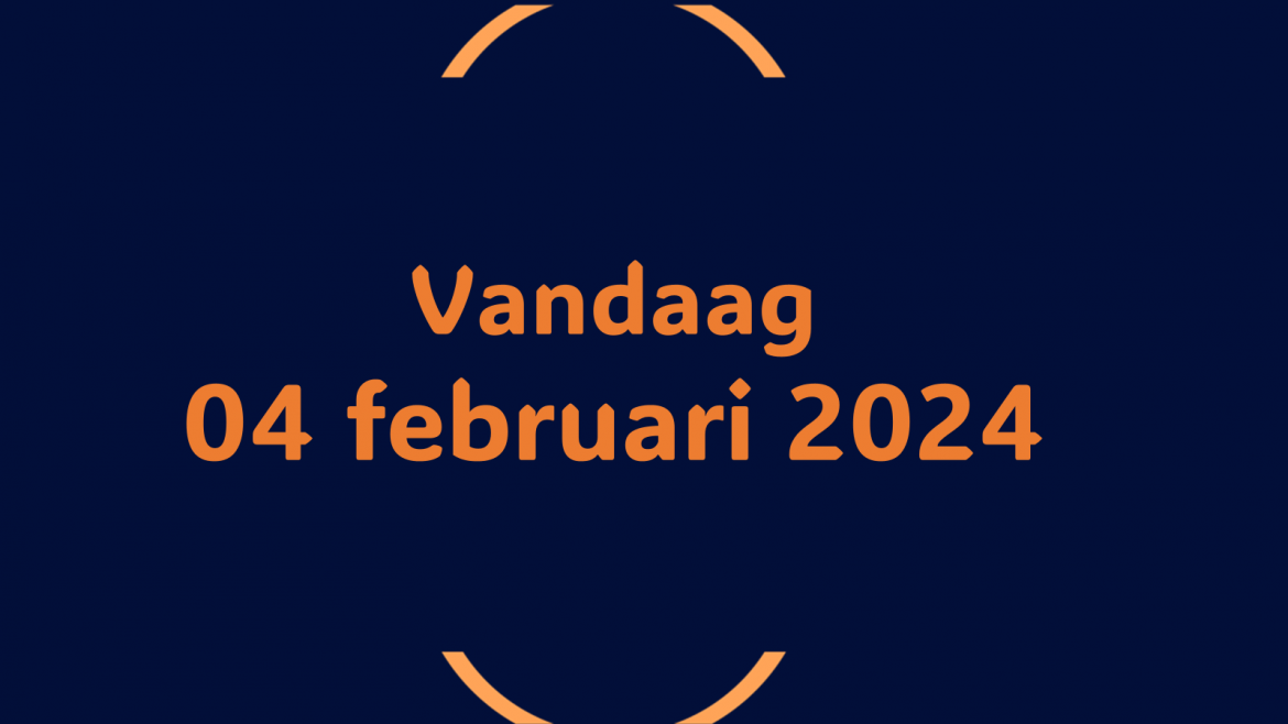 Vandaag| zondag 04 februari 2024.