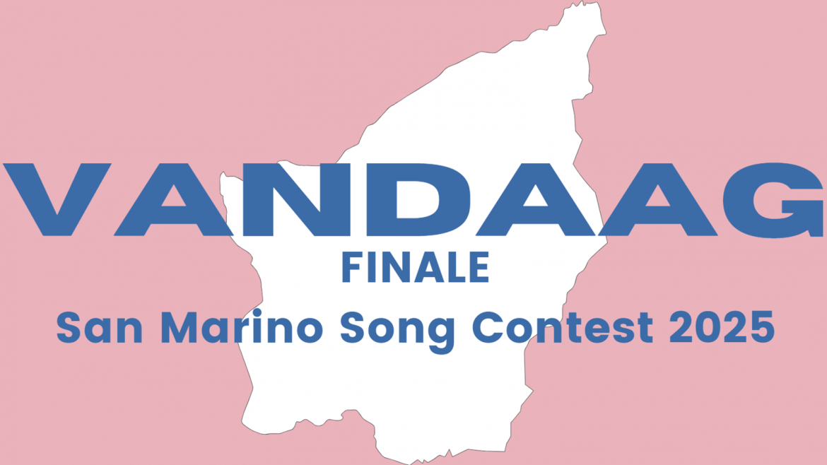 Vandaag| finale San Marino Song Contest 2025.