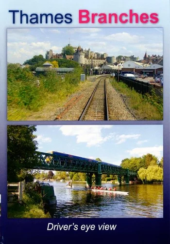 Driver's Eye View: Thames Branches