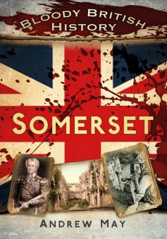 BOOK: Bloody British History - Somerset