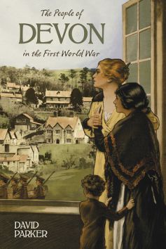 BOOK: The People Of Devon In The First World War