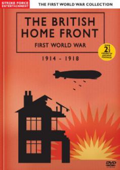 The British Home Front: First World War, 1914-18