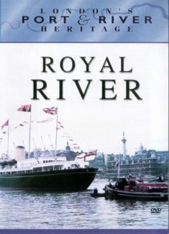 London's Port & River Heritage: Royal River
