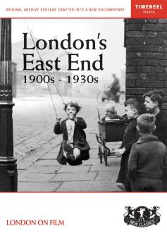 London's East End: 1900s-1930s