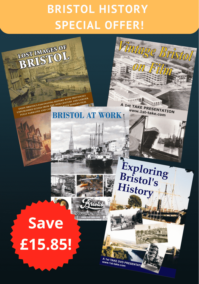 Special Offer: 'Lost Images of Bristol', 'Exploring Bristol's History', 'Vintage Bristol on Film' and 'Bristol at Work' (4 DVDs)
