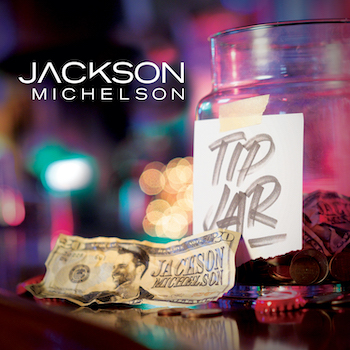 Jackson Michelson_Tip Jar_Single Cover web