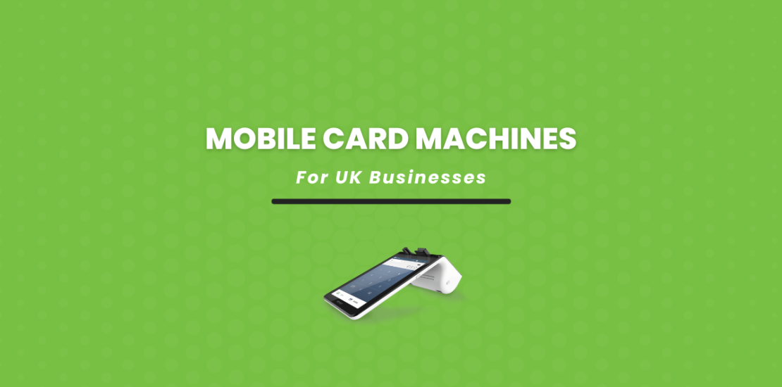 Mobile Card Machines for UK businesses blog graphic