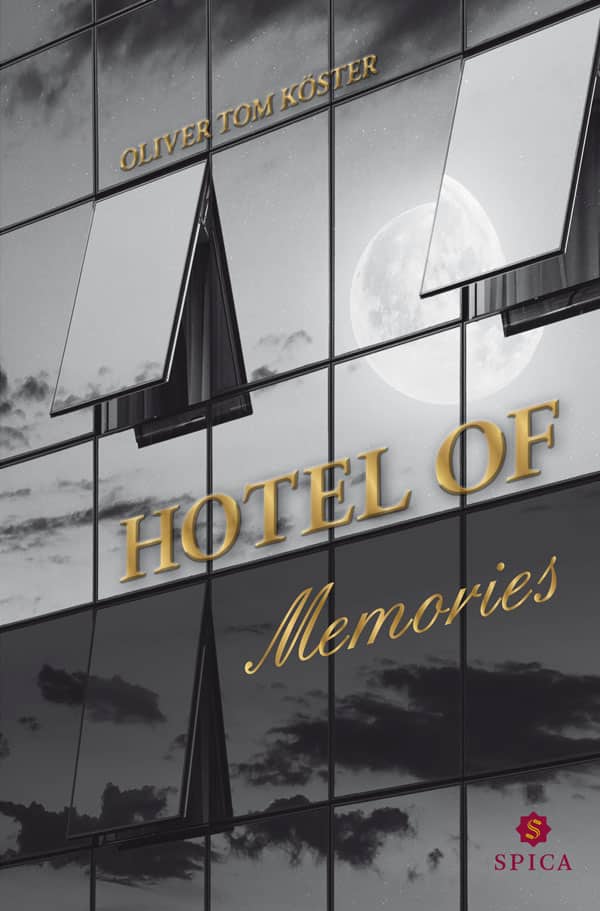 Oliver Tom Köster - Hotel of Memories