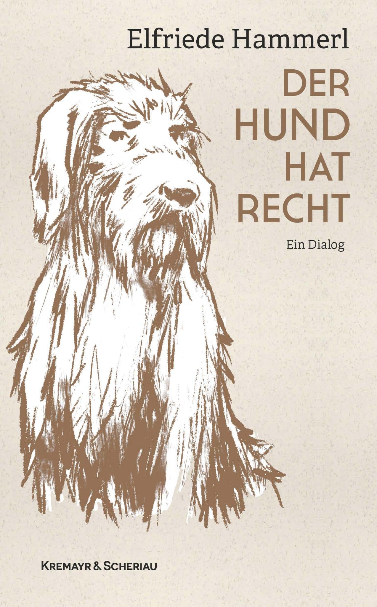 Elfriede Hammerl, Der Hund hat Recht. Kremayer & Scheriau.