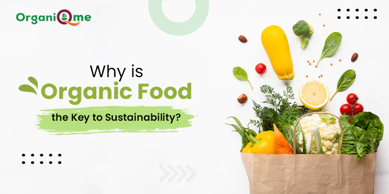 The Unparalleled Benefits of Organic Food