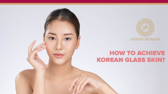 How To Achieve The Glass Skin: The Secrets of The Korean Skincare Trend