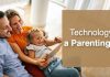 Technology as a Parenting Tool Technology as a Parenting Tool