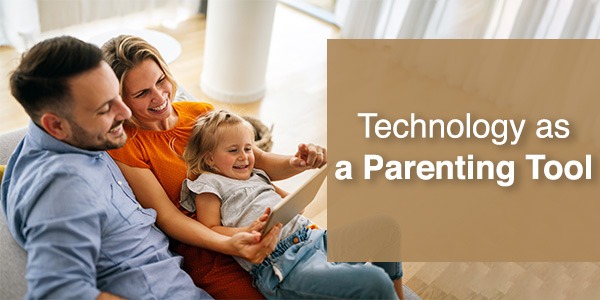 Technology as a Parenting Tool