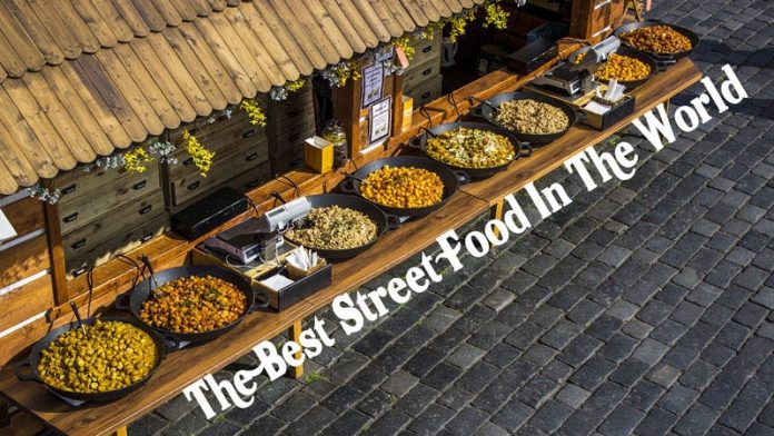 The Best Street Food Around the World