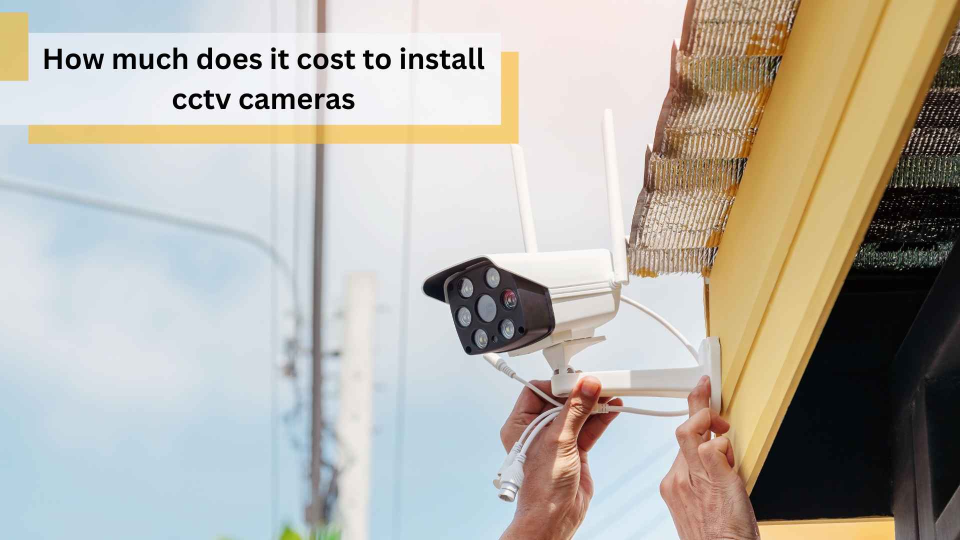 How much does it cost to install CCTV cameras in Dubai? 2024