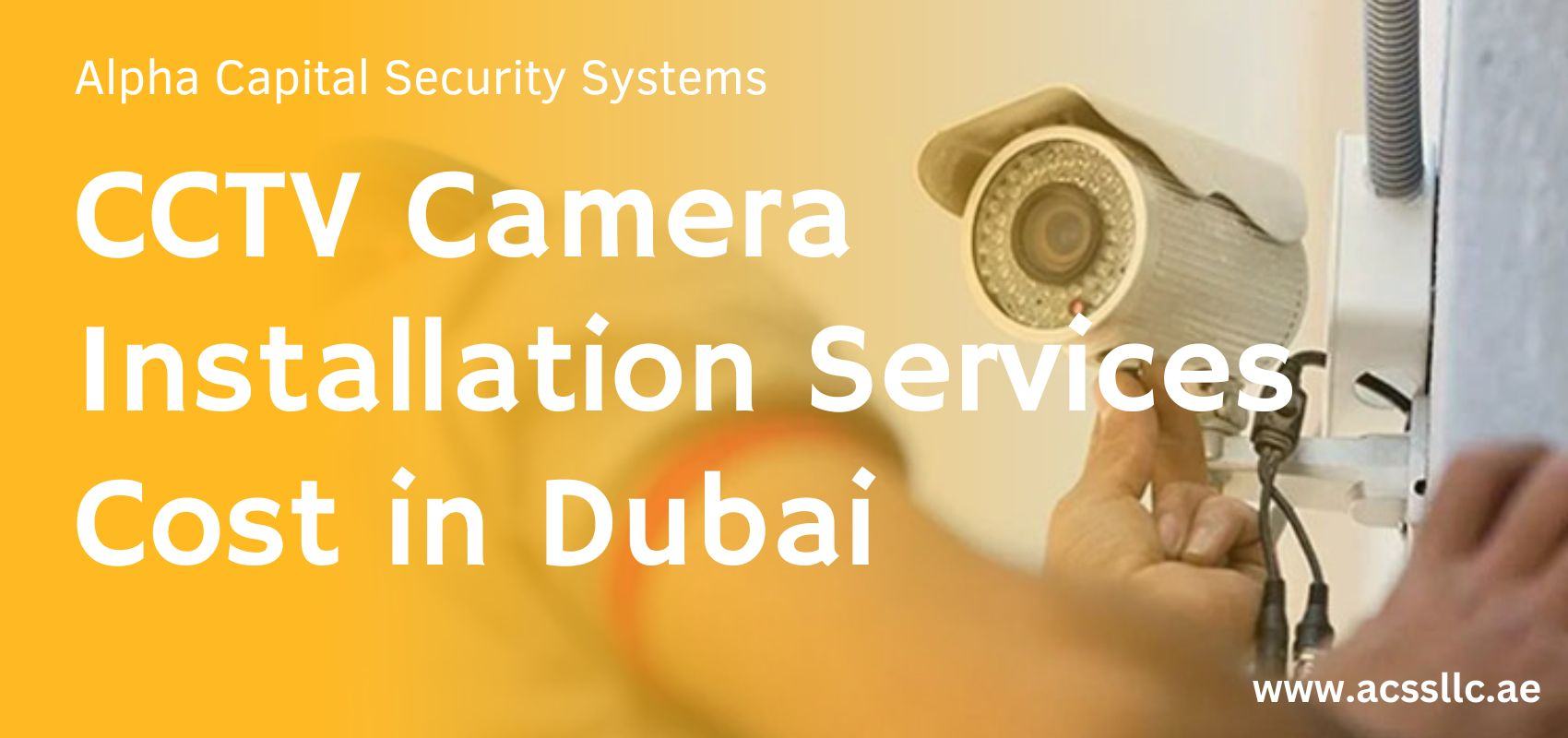 Affordable Prices CCTV Installation Services Cost in Dubai
