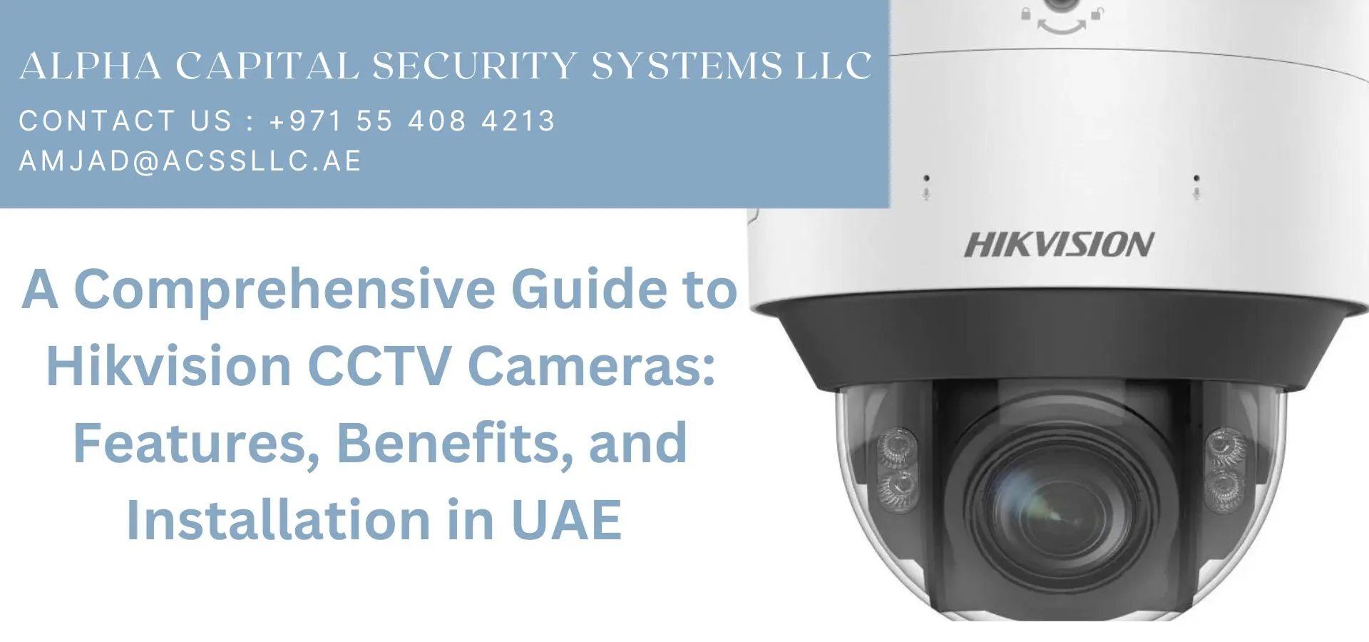 Guide to Hikvision CCTV Cameras Benefits in UAE 2024