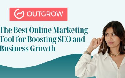 Outgrow: The Best Online Marketing Tool for Boosting SEO and Business Growth