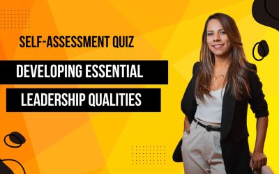 Self-Assessment Quiz for Developing Essential Leadership Qualities