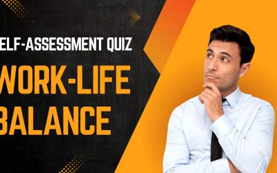 Self-Assessment Quiz for Work-Life Balance