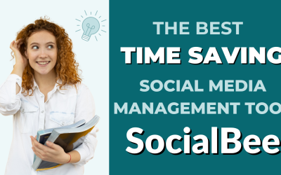 The Best Time Saving Social Media Management Tool: SocialBee