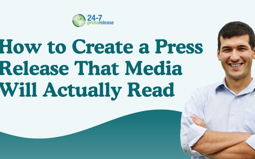 How to Create a Press Release That Media Will Actually Read