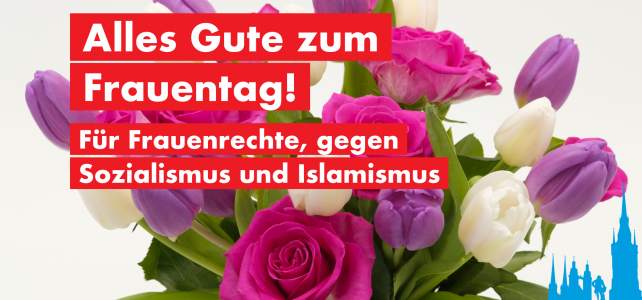 Für Frauenrechte, gegen Sozialismus und Islamismus
